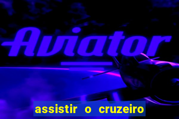 assistir o cruzeiro das loucas